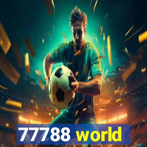 77788 world